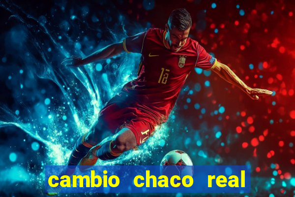 cambio chaco real en guarani